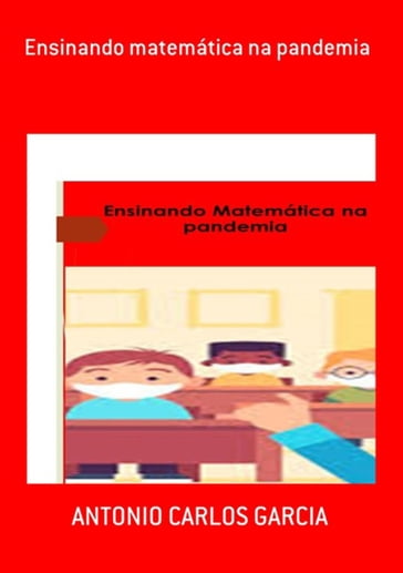 Ensinando Matemática Na Pandemia - Antonio Carlos Garcia