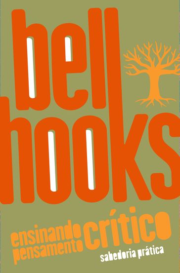 Ensinando pensamento crítico - bell hooks