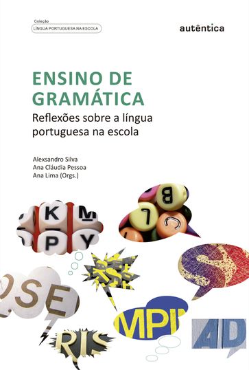 Ensino de gramática - Ana Cláudia Pessoa - Alexsandro Silva - Ana Lima