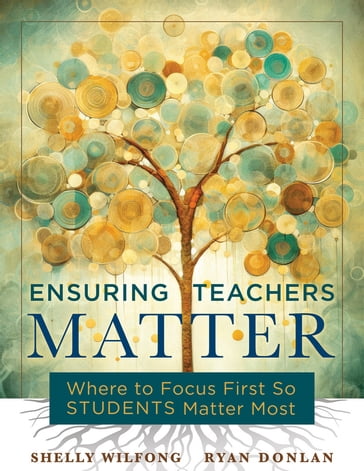 Ensuring Teachers Matter - Shelly Wilfong - Ryan Donlan