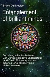 Entanglement of brilliant minds