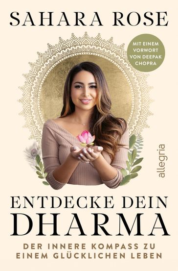 Entdecke dein Dharma - Deepak Chopra - Sahara Rose Ketabi