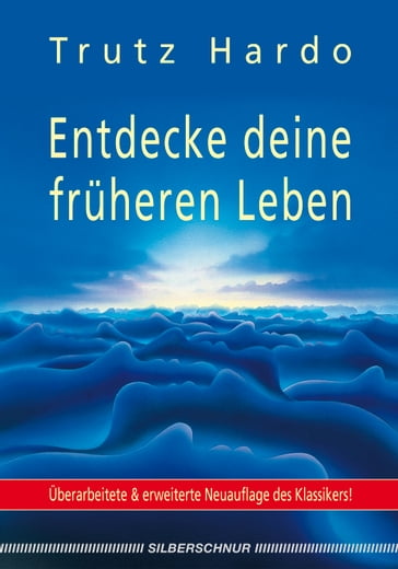 Entdecke deine früheren Leben - Hardo Trutz