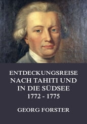 Entdeckungsreise nach Tahiti und in die Südsee 1772 - 1775