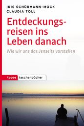 Entdeckungsreisen ins Leben danach