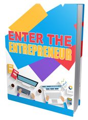 Enter The Entrepreneur