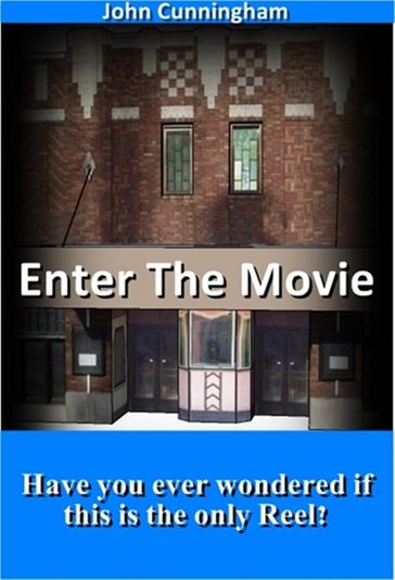 Enter The Movie - John Cunningham