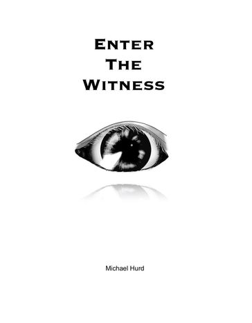 Enter the Witness - Michael Hurd