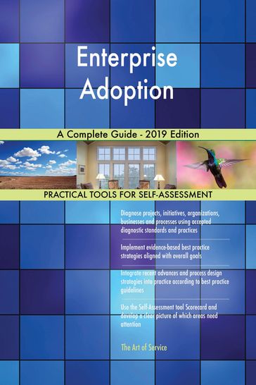 Enterprise Adoption A Complete Guide - 2019 Edition - Gerardus Blokdyk