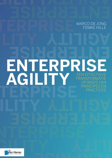 Enterprise Agility - Marco de Jong - Femke Hille