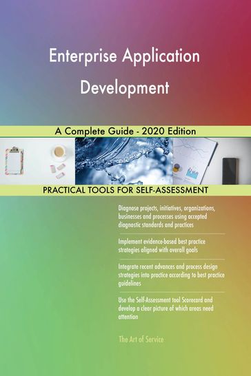 Enterprise Application Development A Complete Guide - 2020 Edition - Gerardus Blokdyk