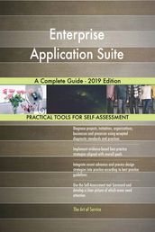 Enterprise Application Suite A Complete Guide - 2019 Edition