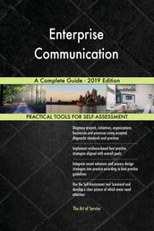 Enterprise Communication A Complete Guide - 2019 Edition