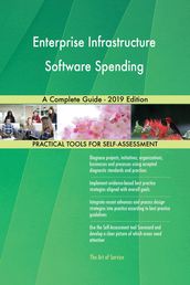 Enterprise Infrastructure Software Spending A Complete Guide - 2019 Edition