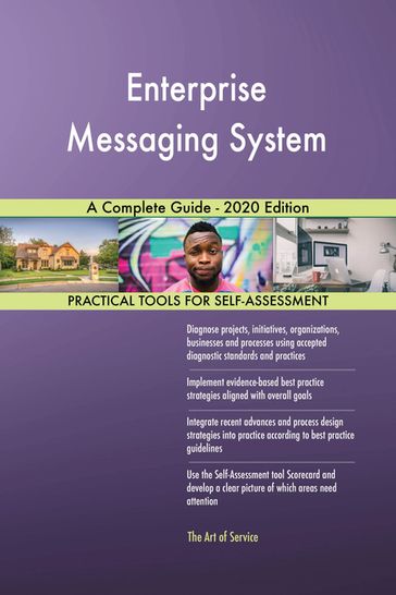 Enterprise Messaging System A Complete Guide - 2020 Edition - Gerardus Blokdyk