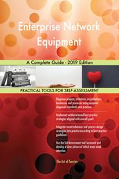 Enterprise Network Equipment A Complete Guide - 2019 Edition