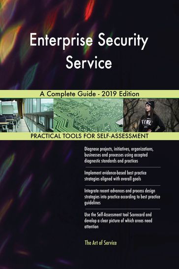 Enterprise Security Service A Complete Guide - 2019 Edition - Gerardus Blokdyk