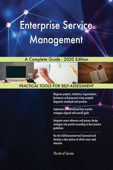 Enterprise Service Management A Complete Guide - 2020 Edition - Gerardus Blokdyk
