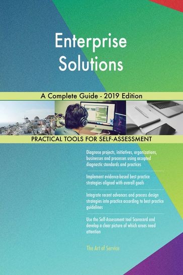 Enterprise Solutions A Complete Guide - 2019 Edition - Gerardus Blokdyk