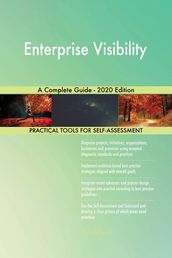 Enterprise Visibility A Complete Guide - 2020 Edition