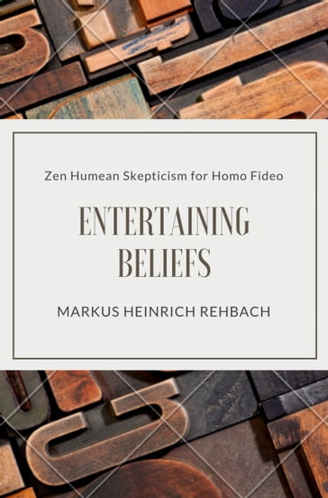 Entertaining Beliefs - Markus Heinrich Rehbach