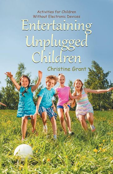 Entertaining Unplugged Children - Christine Grant