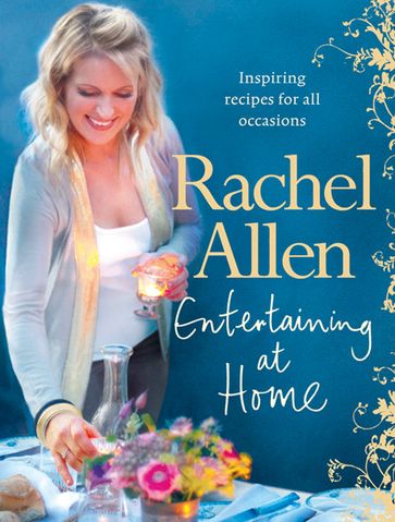 Entertaining at Home - Rachel Allen