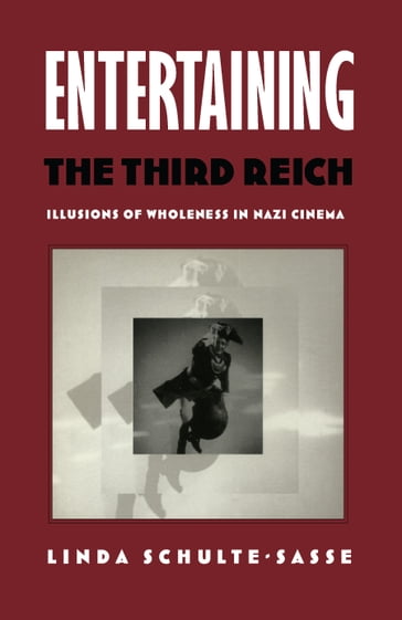 Entertaining the Third Reich - Linda Schulte-Sasse