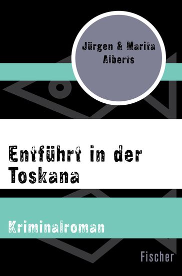 Entführt in der Toskana - Marita Alberts - Jurgen Alberts