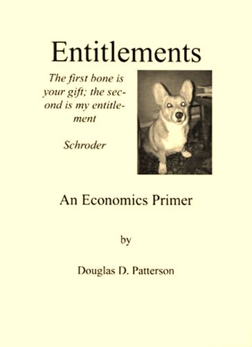 Entitlements: An Economics Primer - Douglas Patterson