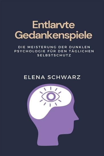 Entlarvte Gedankenspiele - Elena Schwarz