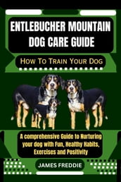 Entlebucher Mountain Dog care guide