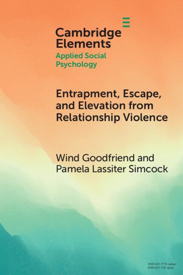 Entrapment, Escape, and Elevation from Relationship Violence - Wind Goodfriend - Pamela Lassiter Simcock