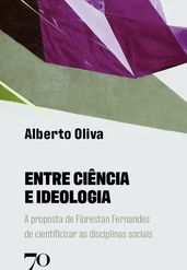 Entre Ciência e Ideologia