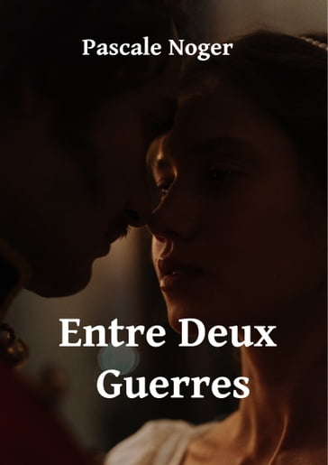 Entre Deux Guerres - Pascale Noger