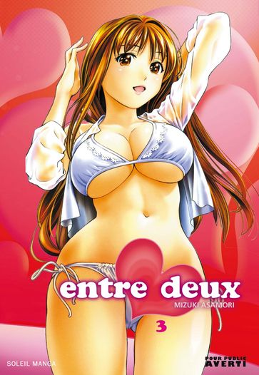 Entre Deux T03 - Mizuki Asamori