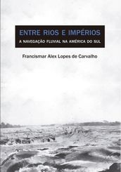 Entre Rios e Impérios