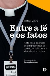 Entre a fé e os fatos