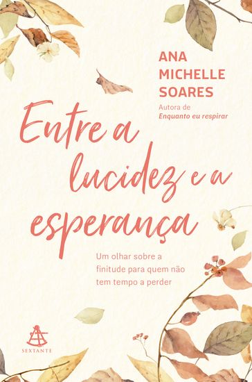 Entre a lucidez e a esperança - Ana Michelle Soares