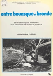 Entre bouasque et bronde : étude ethnologique de l espace dans une commune du littoral provençal