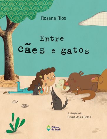 Entre cães e gatos - Rosana Rios