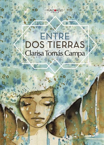 Entre dos tierras - Clarisa Tomás Campa
