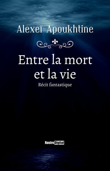 Entre la mort et la vie - Alexei Apoukhtine