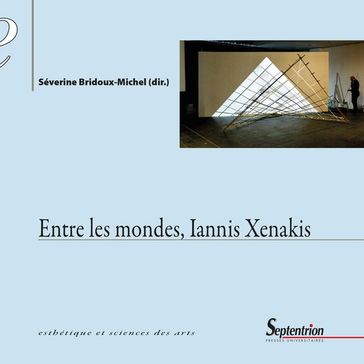 Entre les mondes, Iannis Xenakis - Collectif