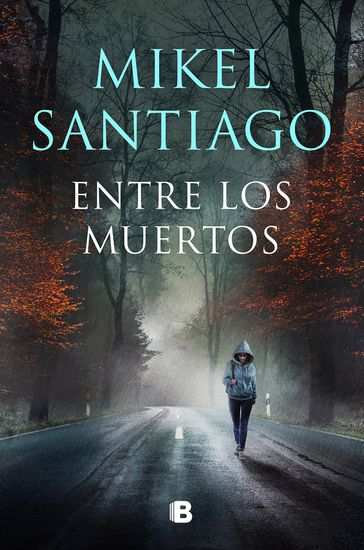 Entre los muertos (Trilogía de Illumbe 3) - Mikel Santiago