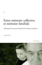 Entre mémoire collective et mémoire familiale