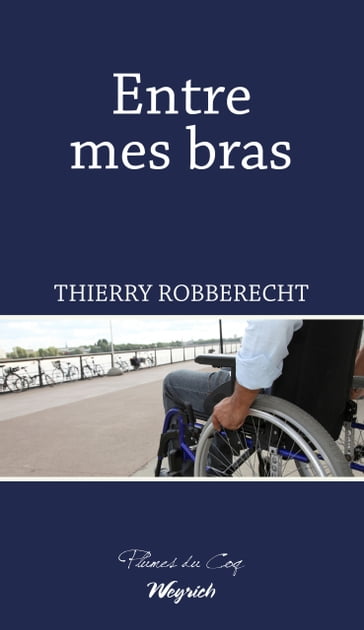 Entre mes bras - Thierry Robberecht