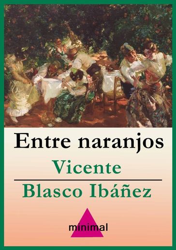 Entre naranjos - Vicente Blasco Ibáñez