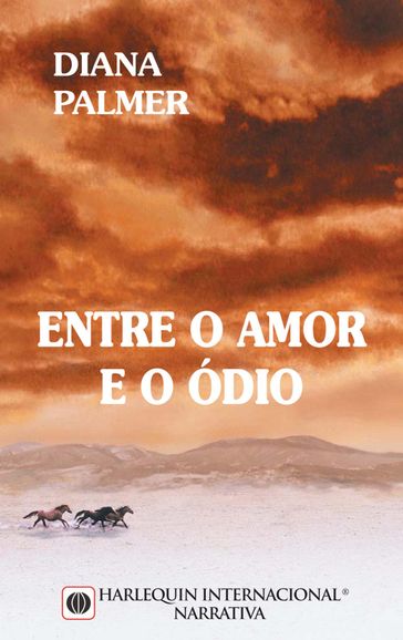 Entre o amor e o ódio - Diana Palmer