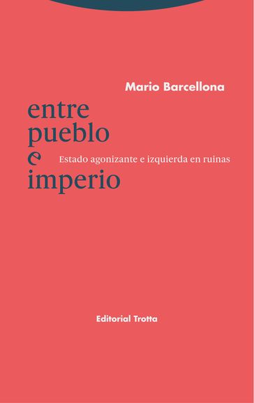 Entre pueblo e Imperio - Mario Barcellona